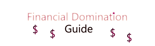 Financial Domintion Guide